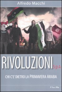 Rivoluzioni s.p.a. Chi c'è dietro la Primavera