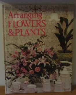 Hardcover Arranging Flowers and Plants Book