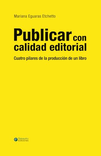 Publicar con calidad editorial: Cuatro pilares de la producción de un libro