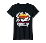 Name Brigitte Spruch zum Geburtstag. Und Gott schuf Brigitte und dachte sich das wird lustig.