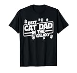Mens Best Cat Dad In The Galaxy Best Cat Dad Ever Funny Cat Quote T-Shirt