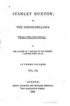 Stanley Buxton: or The Schoolfellows, Volume 3