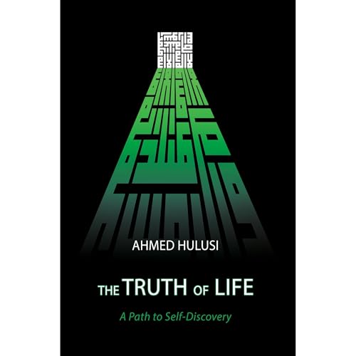 The Truth of Life (A Path to Self-Discovery) by Ahmed Hulusi episode artwork