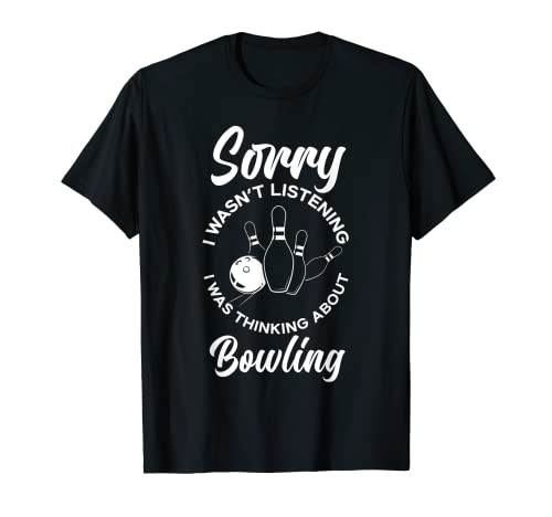 Sorry Hab An Bowling Divertente Bowling Bowling Bowling Maglietta