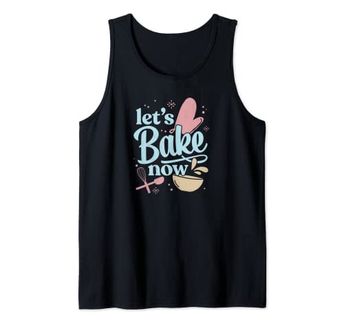 Let's Bake Now - Lindo traje de hornear a juego para Home Baker Camiseta sin Mangas