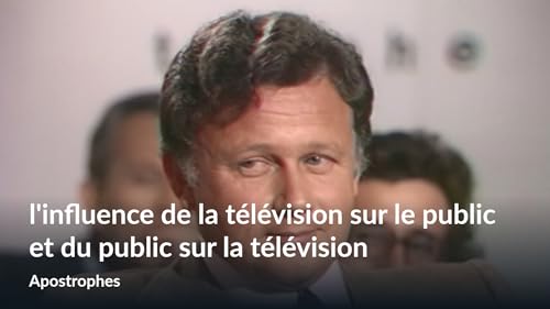 l'influence de la télévision sur le public et du public sur la télévision (Apostrophes) – vue 2