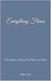 Photo Gallery everything flows: a compilation of original art, photos, and poetry (english edition) Photo Gallery everything flows: a compilation of original art, photos, and poetry (english edition)