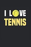 I Love Tennis: 6x9 Notizbuch für Tennis & Tennisspieler
