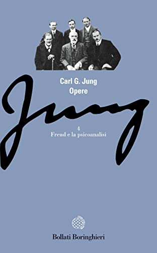 Opere. Freud e la psicoanalisi (Vol. 4)