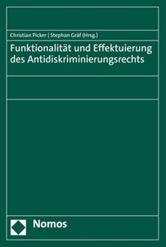 Funktionalität und Effektuierung des Antidiskriminierungsrechts