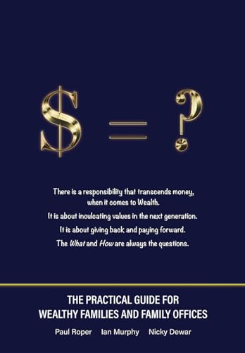 The Practical Guide for Wealthy Families and Family Offices
