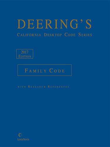 Deering's California Desktop Code Series: Family Code 2017 Edition ...