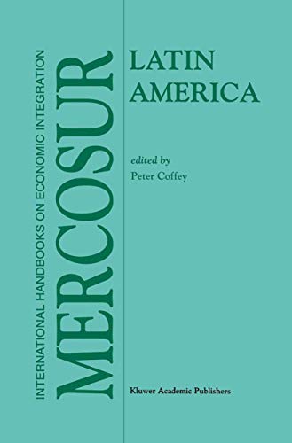 Latin America: MERCOSUR (International Handbooks on Economic Integration, 1)