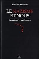 Le nazisme et nous - La modernité et ses dérapages 2895782407 Book Cover