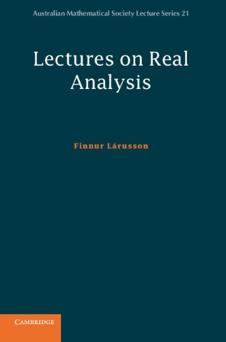 Lectures on Real Analysis (Australian Mathematical Society Lecture Series Book 21)