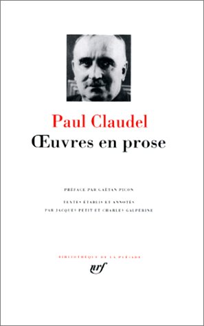 Claudel : Oeuvres en prose