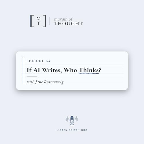 If AI Writes, Who Thinks? - Jane Rosenzweig