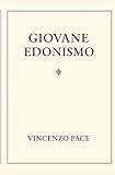 GIOVANE EDONISMO (Sociologia inter-disciplinare dei sistemi umani) (Italian Edition)