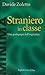 Straniero In Classe. Una Pedagogia Dell'ospitalità - 3