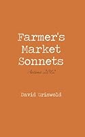 Farmer's Market Sonnets: Autumn 2012 098870210X Book Cover