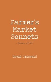 Paperback Farmer's Market Sonnets: Autumn 2012 Book
