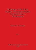 Prehistory of the Priest Rapids - Wanapum Region Columbia River, Washington, Part iii 1407392255 Book Cover