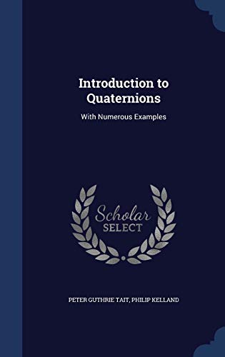 Introduction to Quaternions: With Numerous Exam... 1297930606 Book Cover
