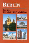 Berlin. Guide to the New Capital. 3932526759 Book Cover