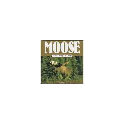 Moose Magic for Kids