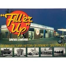 "Fill 'Er Up": An Architectural History of America's Gas Stations
