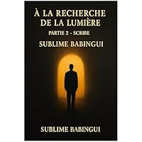 A la recherche de la lumi&egrave;re Partie 2