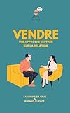  VENDRE: UNE APPROCHE CENTRÉE SUR LA RELATION