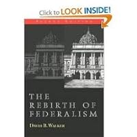 The Rebirth of Federalism: Slouching Toward Washington (Public Administration and Public Policy) 1566430054 Book Cover