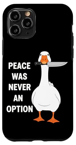 FUNNY PEACE WAS NEVER AN OPTION DUCK Custodia per iPhone 11 Pro