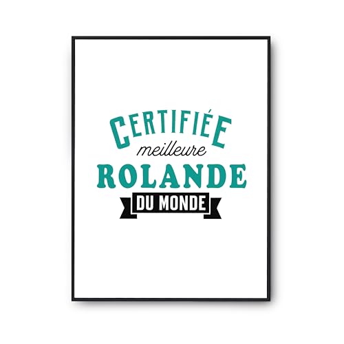 Affiche Rolande humour et poster citation anniversaire imprimé en France pour décoration