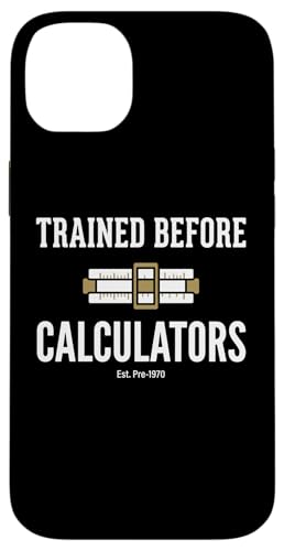 Trained Before Calculators Est Pre 1970 Engineering Humor �X�}�z�P�[�X iPhone 14 Plus �p
