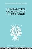 Comparative Criminology (International Library of Sociology)