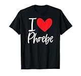 I Love Phoebe Name Friendship Tees