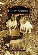Holly Springs (Images of America: North Carolina)