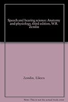 Speech and hearing science: Anatomy and physiology, third edition, W.R. Zemlin B00072G5Z0 Book Cover