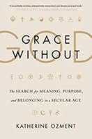 Algopix Similar Product 19 - Grace Without God The Search for