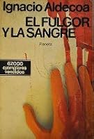 El Fulgor Y La Sangre 8432021253 Book Cover