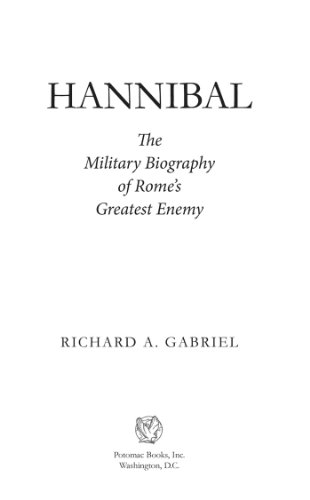 Hannibal: The Military Biography of Rome's Greatest Enemy