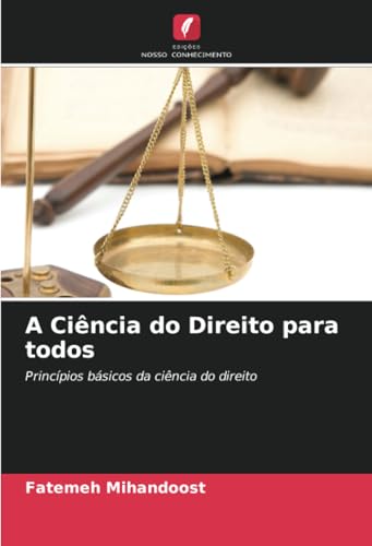 A Ciência do Direito para todos: Princípios básicos da ciência do direito (Portuguese Edition)