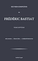 Œuvres complètes de Frédéric Bastiat, #7 1519611390 Book Cover