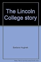 The Lincoln College story: 1865-1995 0963075411 Book Cover