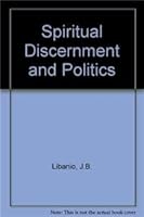 Spiritual Discernment and Politics: Guidelines for Religious Communities 0883444631 Book Cover