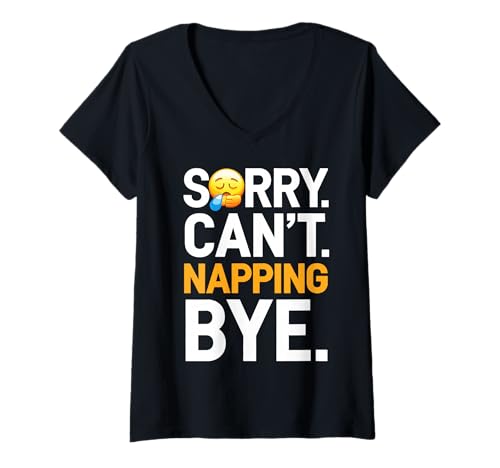 Women's Sorry Can't Napping Bye Funny Nap Sleepy Lazy Person Napper V-Neck T-Shirt