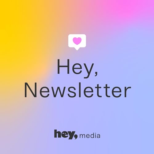 Hey, Newsletter - 3 de Junio 2022 cover art