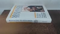 Managing to Succeed: My Life in Football Management 1851584994 Book Cover